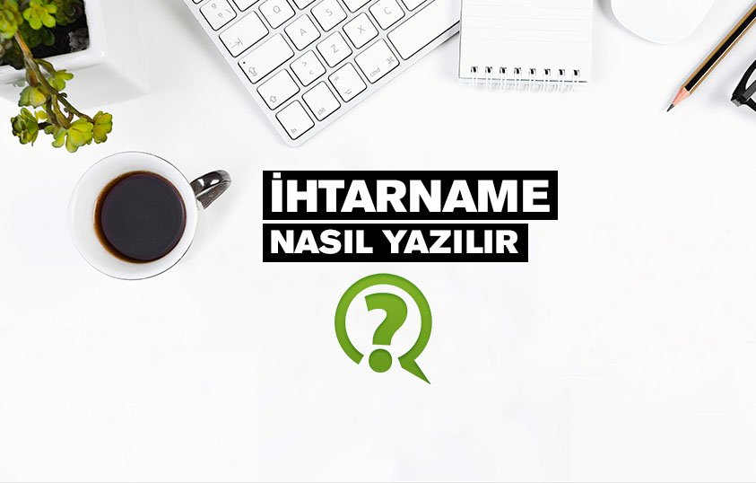 ihtarname nasıl yazılır
