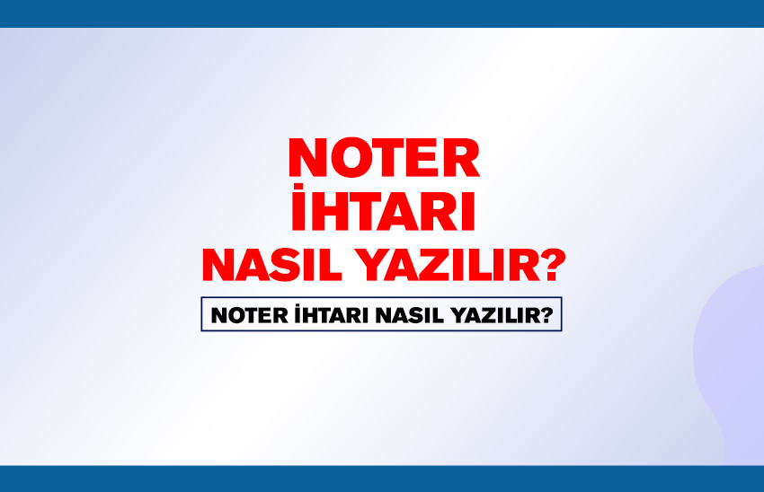 Noter ihtarı nasıl yazılır