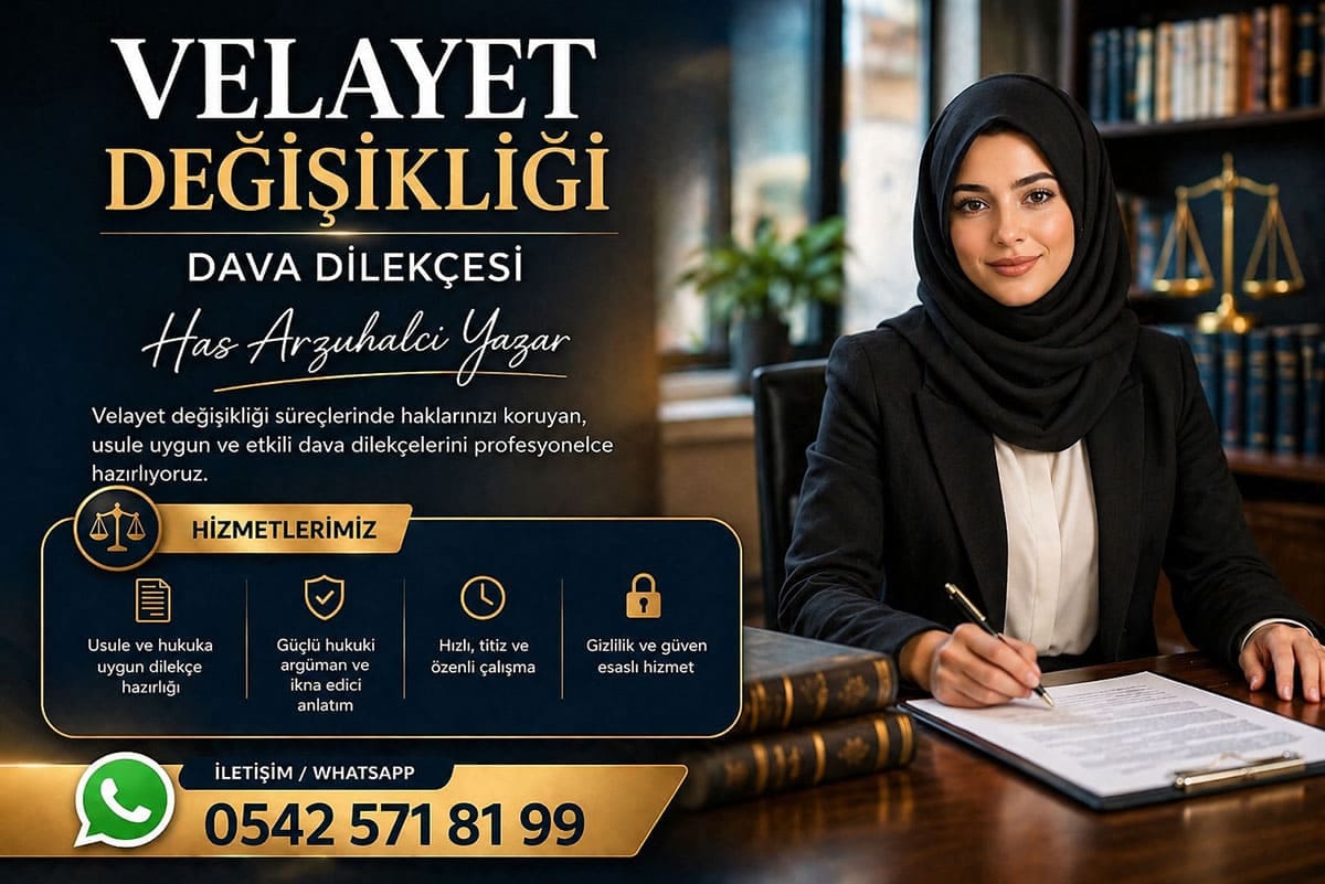 Velayet Değişikliği Dava Dilekçesi: Profesyonel Destek Velayet Değişikliği