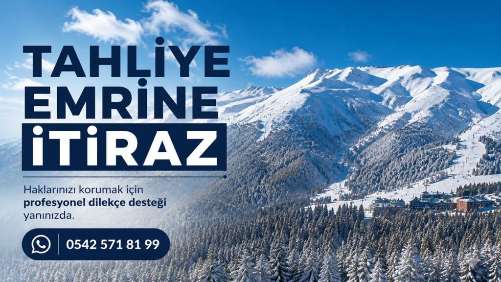 Tahliye Emrine İtiraz Tahliye Emrine İtiraz